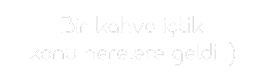 Özel Tasarım : Bir kahve içt...