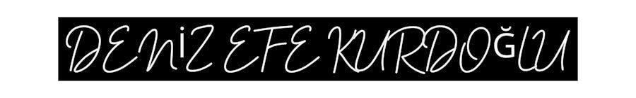 Özel Tasarım : DENİZ EFE KUR...