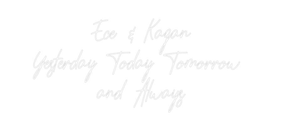 Özel Tasarım : Ece & Kagan
...