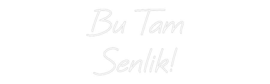 Özel Tasarım : Bu Tam
Senlik!