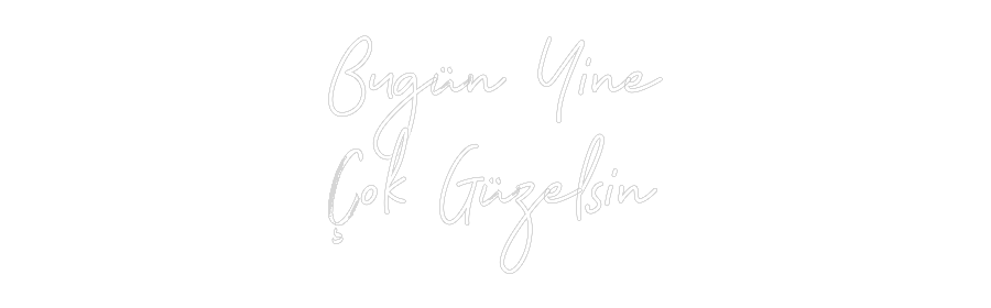 Özel Tasarım : Bugün Yine
Ç...