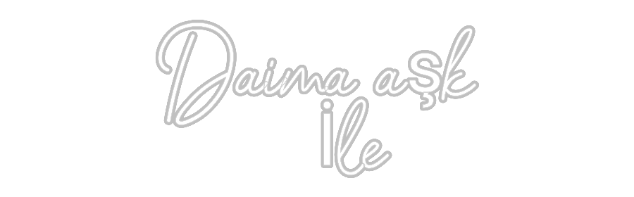 Özel Tasarım : Daima aşk
  ...