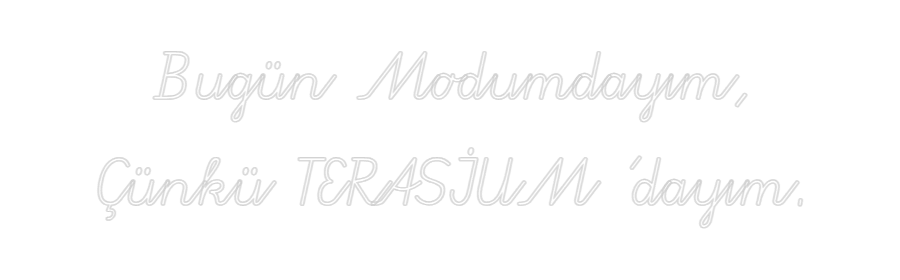 Özel Tasarım : Bugün Modumda...