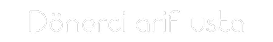 Özel Tasarım : Dönerci arif ...