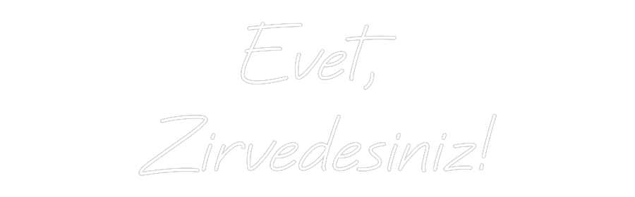 Özel Tasarım : Evet, 
Zirve...