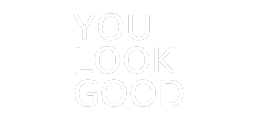 Özel Tasarım : YOU
LOOK
GOOD