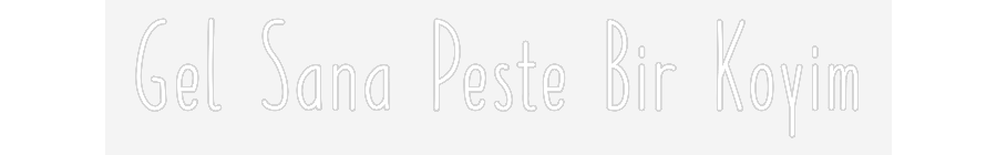 Özel Tasarım : Gel Sana Pest...