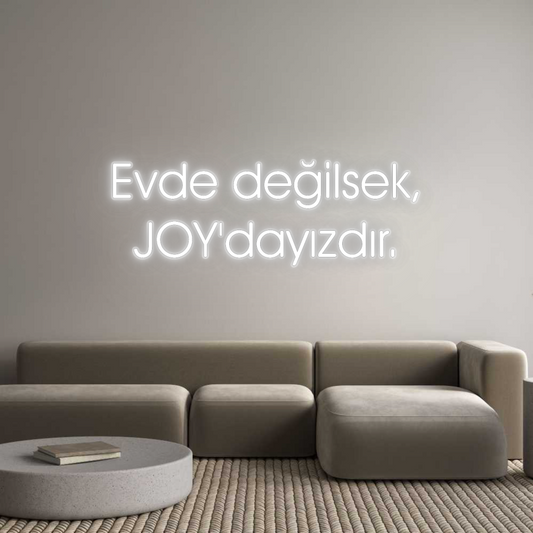 Özel Tasarım : Evde değilsek...