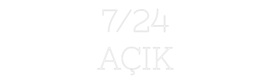Özel Tasarım : 7/24
AÇIK