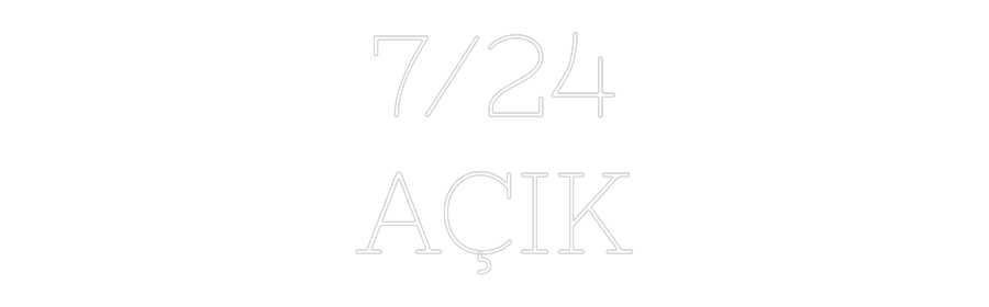 Özel Tasarım : 7/24
AÇIK