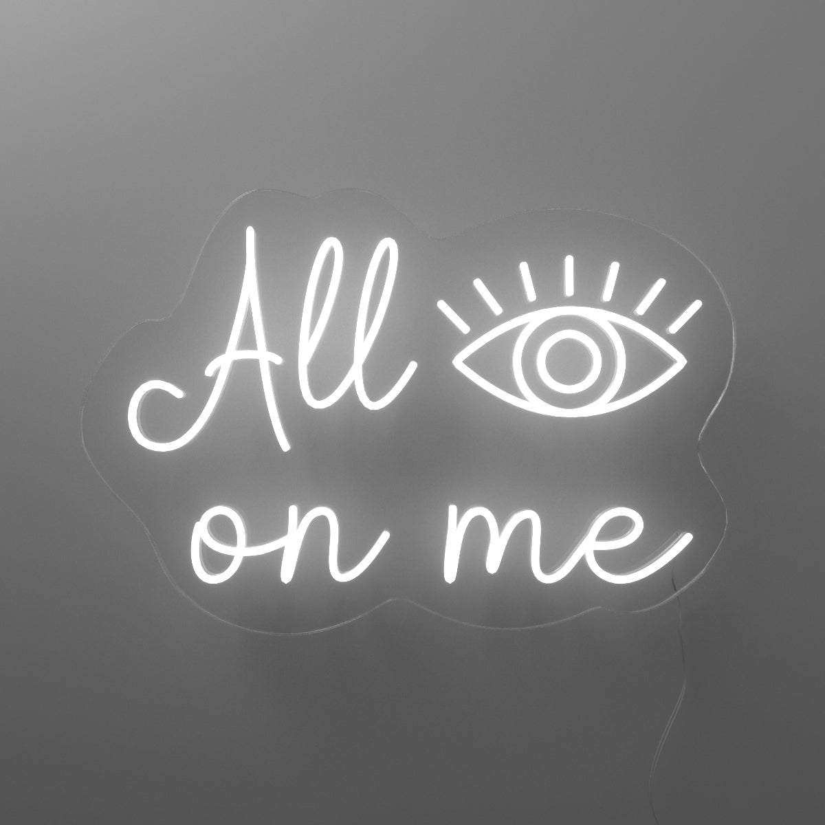 All Eyes On Me - Neon Tabela - Neonbir