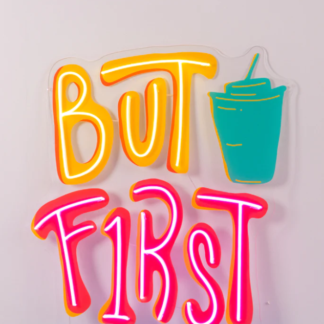But First Coffee - Neon Tabela