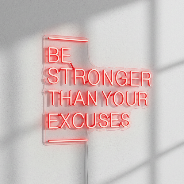 Be Stronger Than Your Excuses