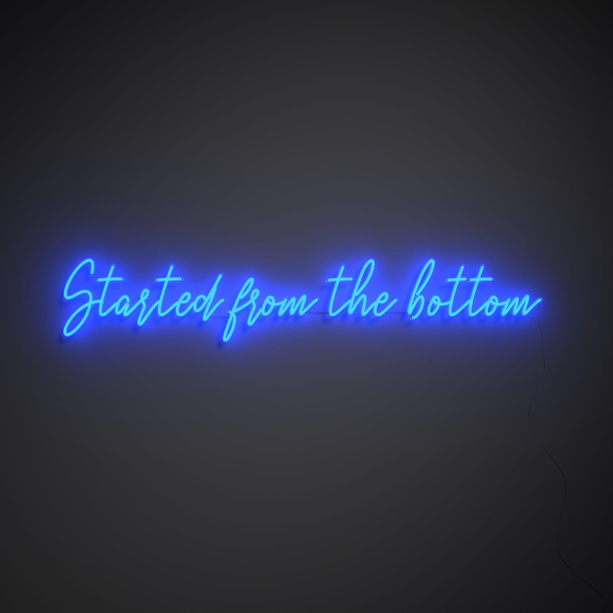 Started from the bottom - Neon Tabela - Neonbir