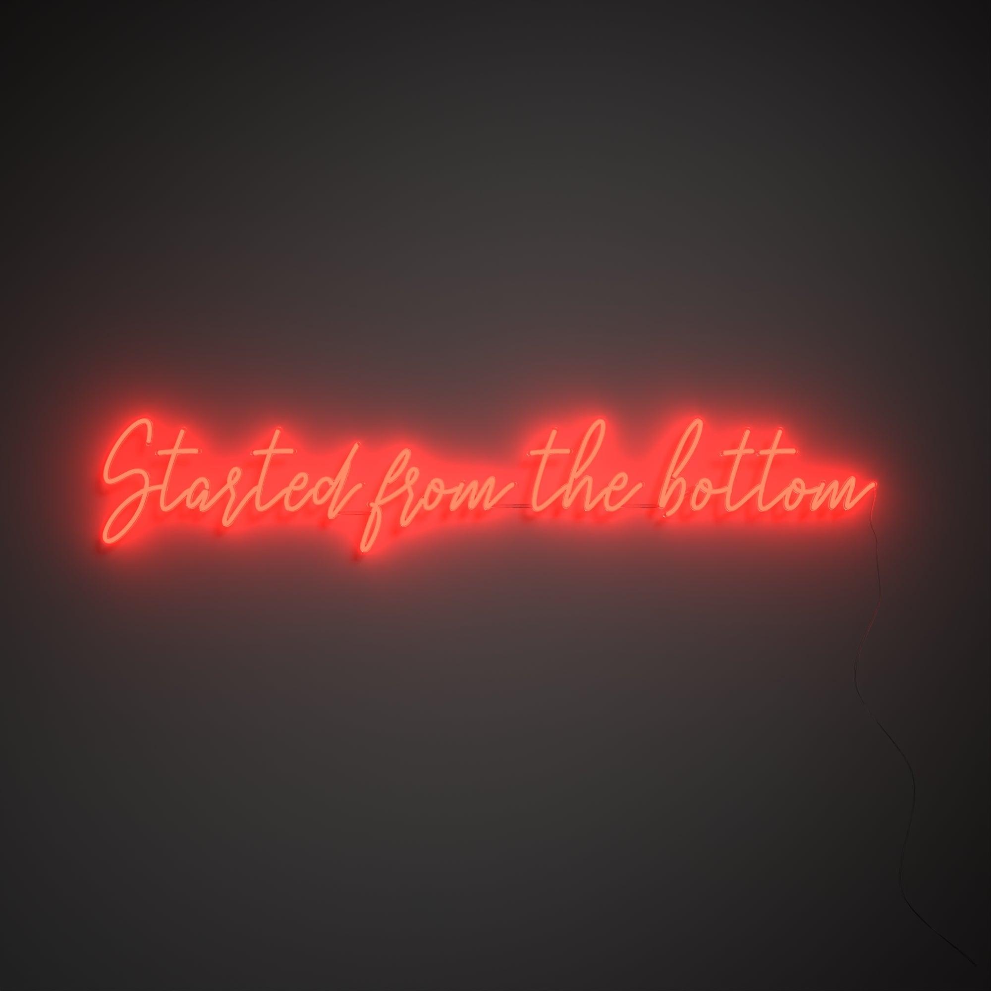 Started from the bottom - Neon Tabela - Neonbir