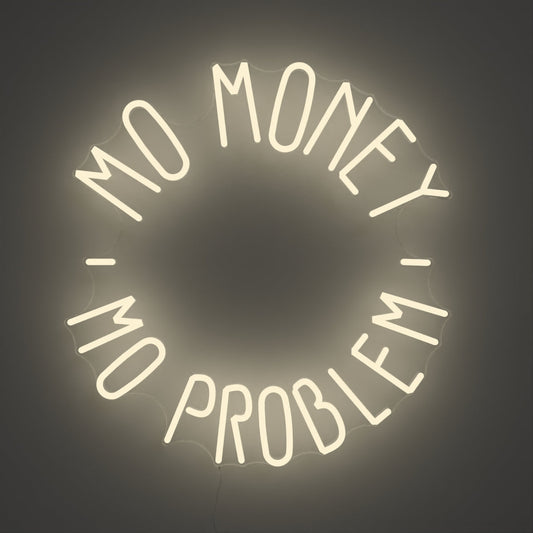 Mo money mo problem, Neon Tabela - Neonbir