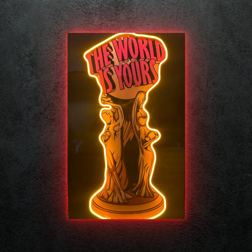 The World Is Yours Neon Tablo