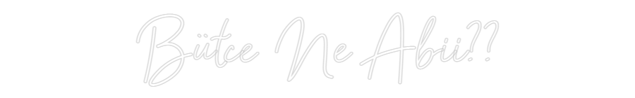 Özel Tasarım : Bütçe Ne Abii??