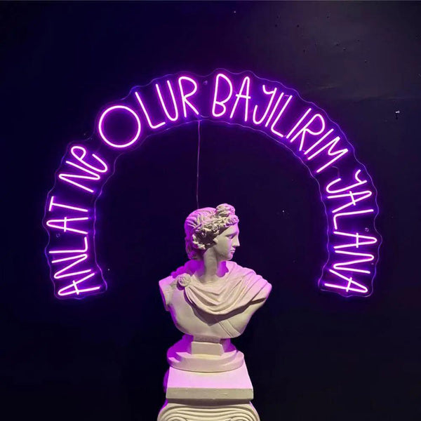 ANLAT NE OLUR BAYILIRIM YALANA - Neon Tabela