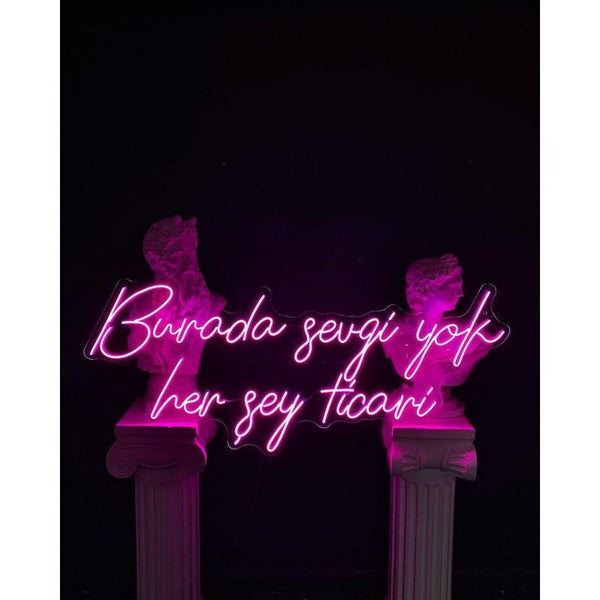 Burada Sevgi Yok Her Şey Ticari Neon Tabela
