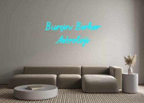 Custom Neon: Burçin Berker... - Neonbir