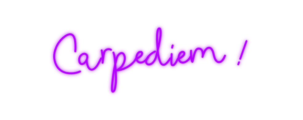 Custom Neon: Carpediem ! - Neonbir