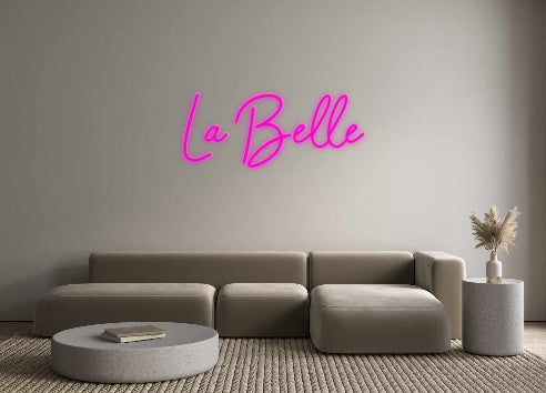 Custom Neon: La Belle - Neonbir