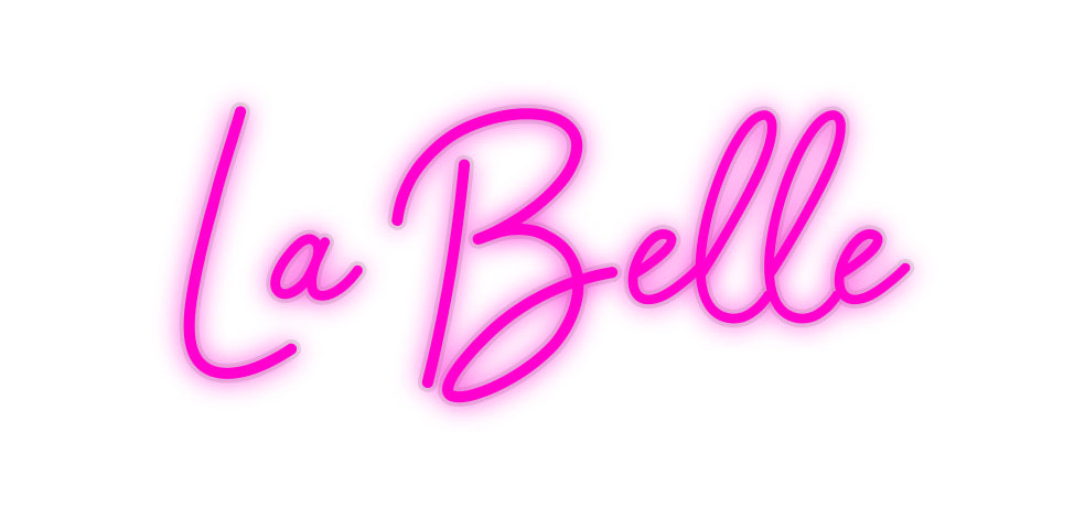 Custom Neon: La Belle - Neonbir