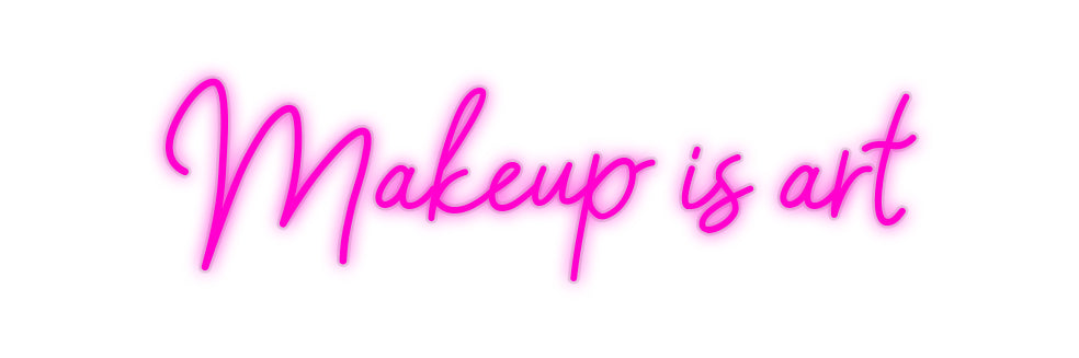Custom Neon: Makeup is art - Neonbir