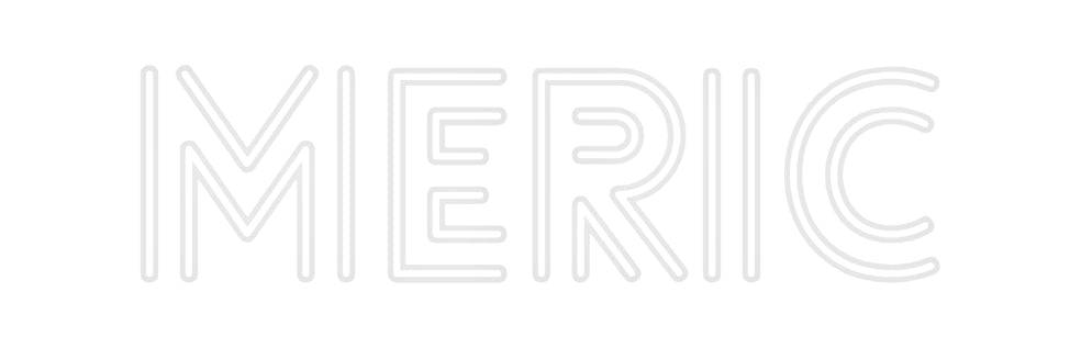 Custom Neon: Meric - Neonbir