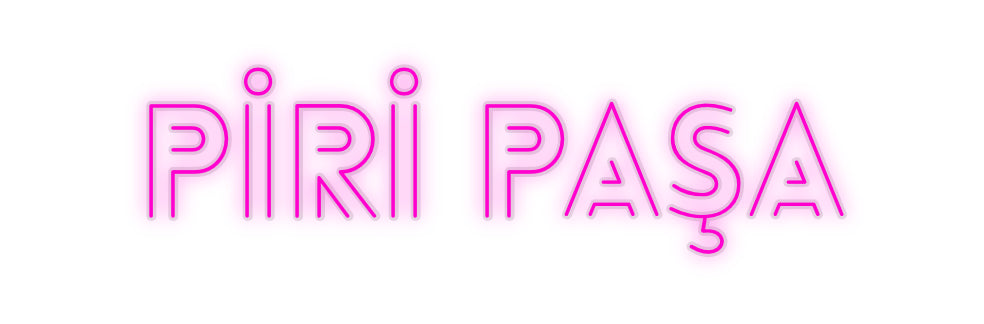 Custom Neon: PİRİ PAŞA - Neonbir