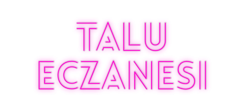 Custom Neon: Talu 
eczanesi - Neonbir