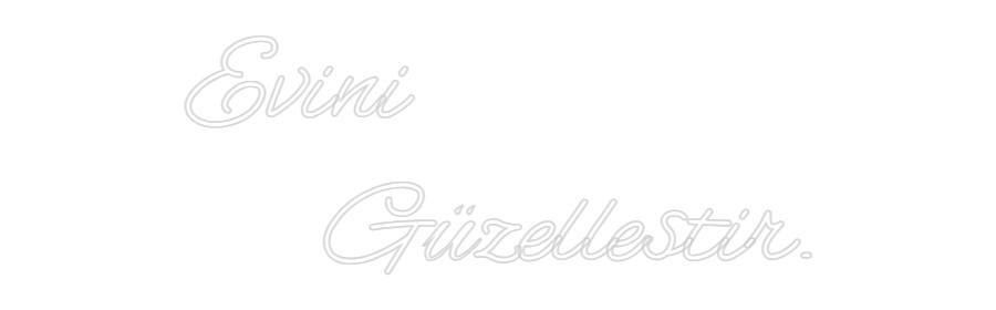 Özel Tasarım : Evini 
     ...