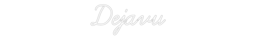 Özel Tasarım : Dejavu