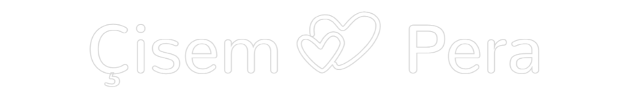 Özel Tasarım : Çisem  Pera