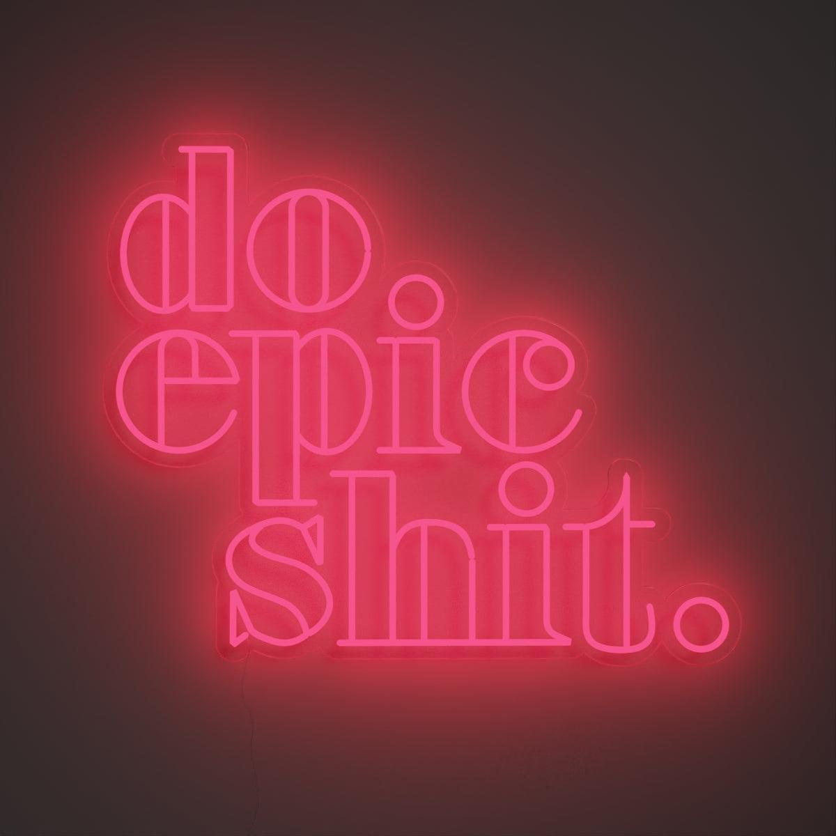 Do Epic Shit - Neon Tabela - Neonbir