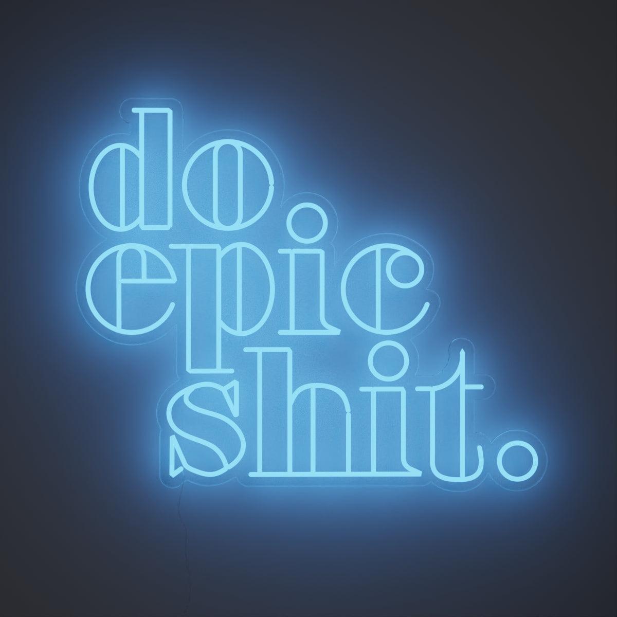Do Epic Shit - Neon Tabela - Neonbir