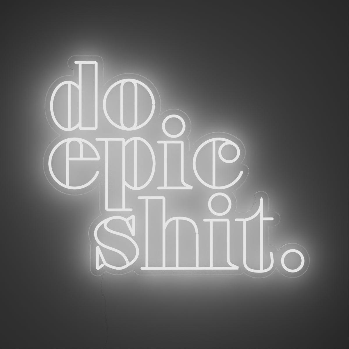 Do Epic Shit - Neon Tabela - Neonbir