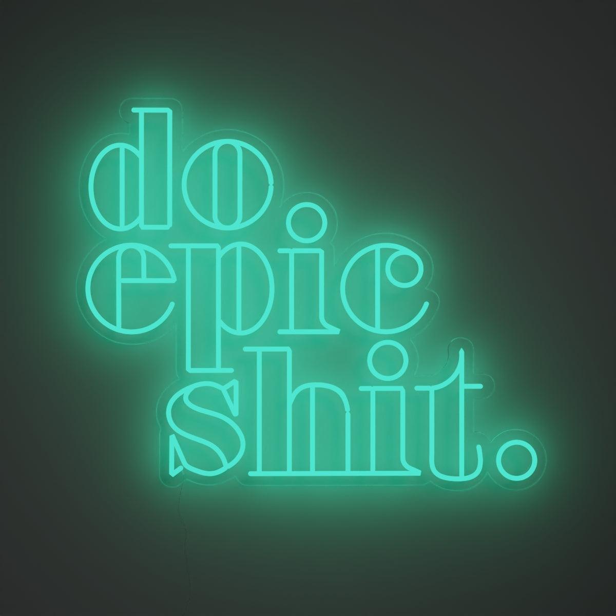 Do Epic Shit - Neon Tabela - Neonbir