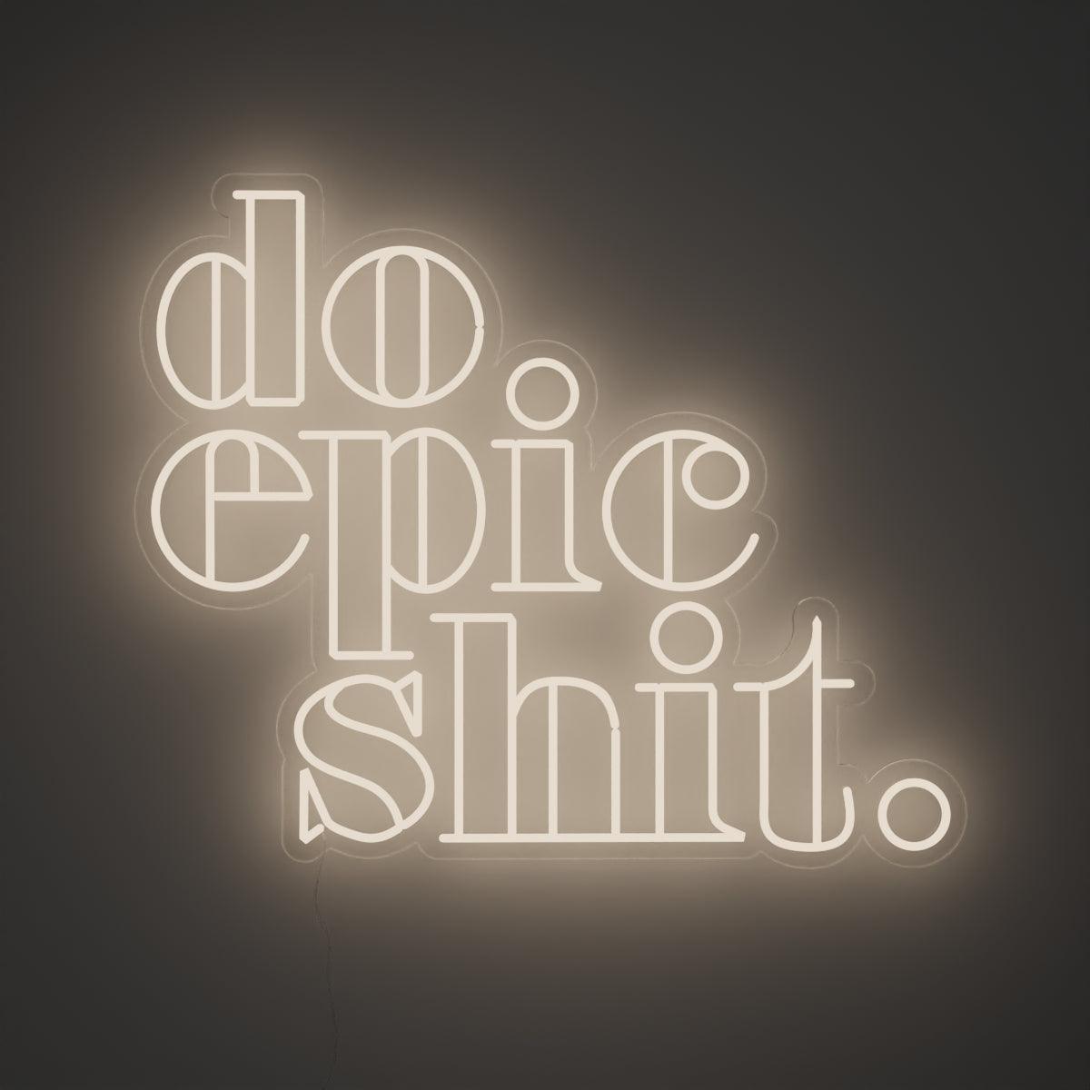 Do Epic Shit - Neon Tabela - Neonbir