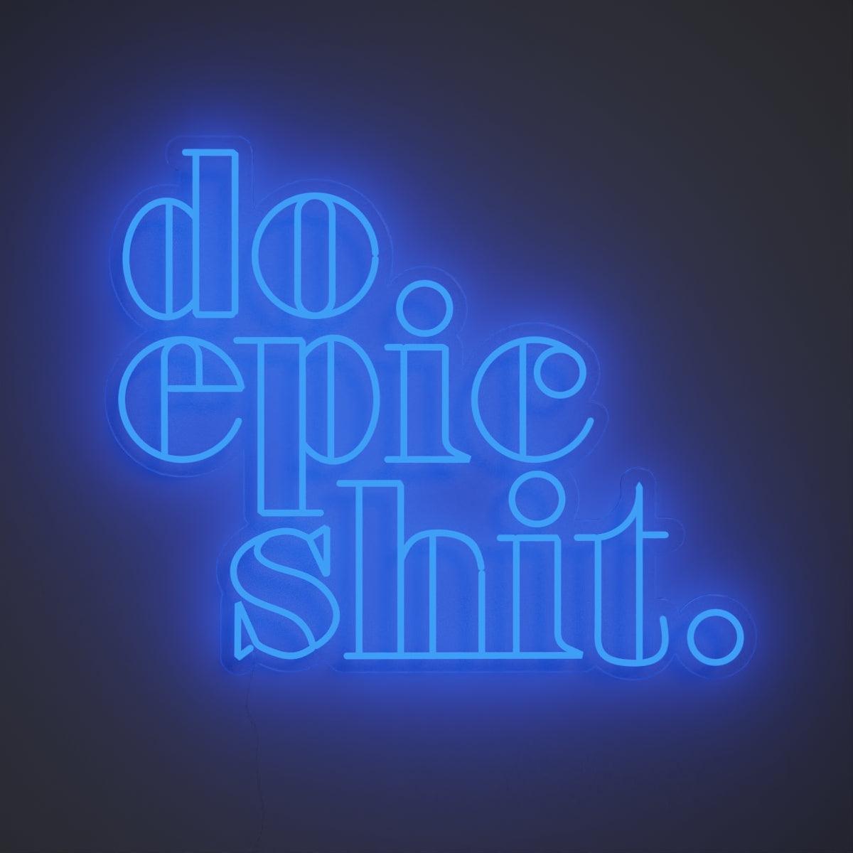 Do Epic Shit - Neon Tabela - Neonbir