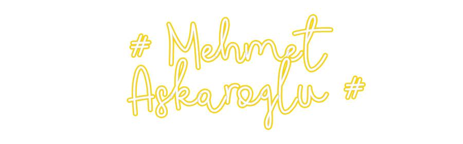 Özel Tasarım : # Mehmet
  A...