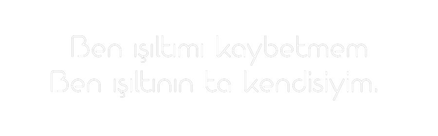 Özel Tasarım : Ben ışıltımı ...