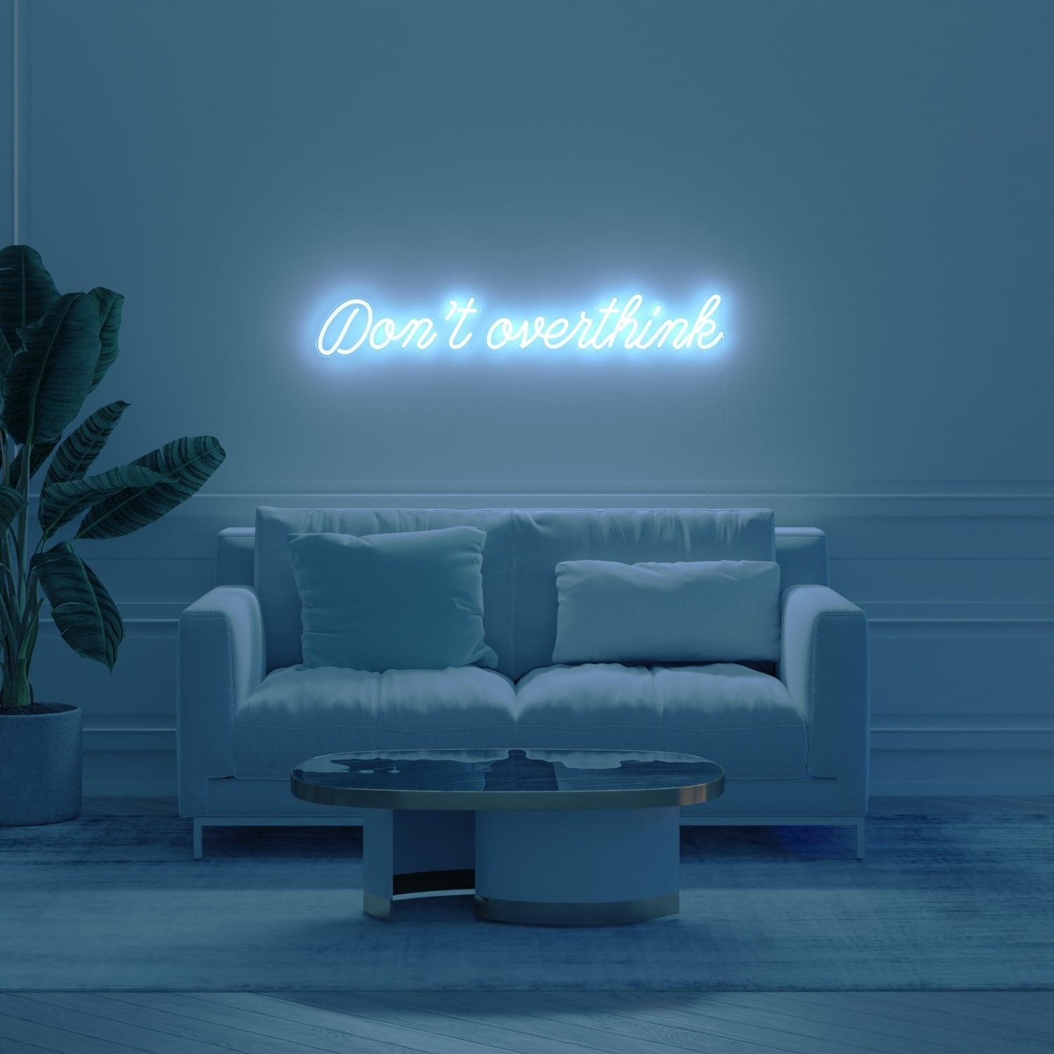 Don't overthink, Neon Tabela - Neonbir