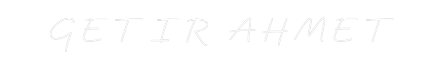 Özel Tasarım : G E T I R   A...