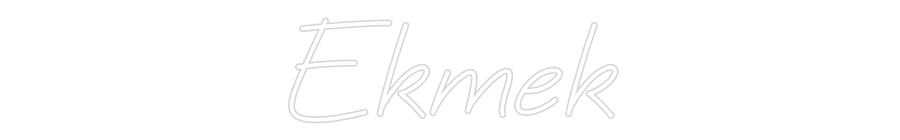 Custom Neon: Ekmek - Neonbir