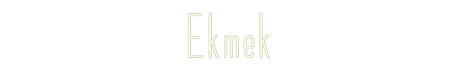 Custom Neon: Ekmek - Neonbir