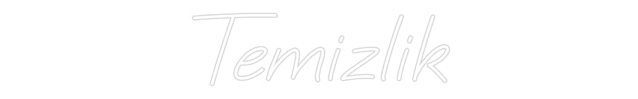 Custom Neon: Temizlik - Neonbir