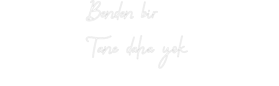 Özel Tasarım : Benden bir
T... - Neonbir