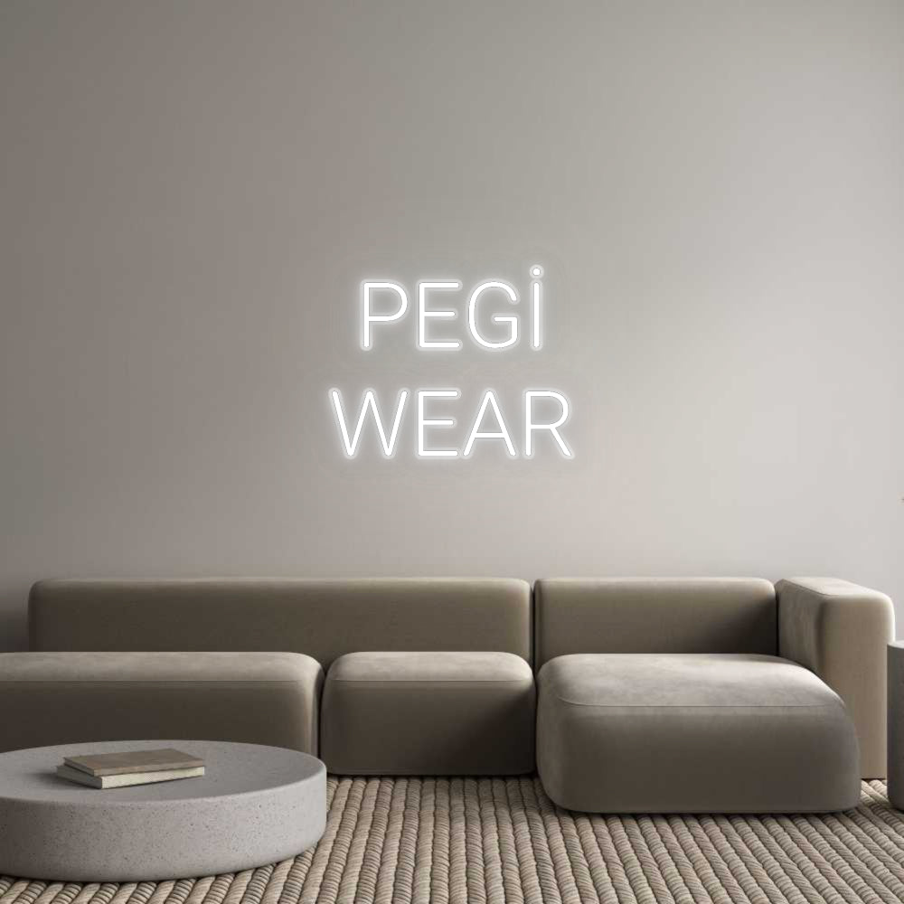 Özel Tasarım : PEGİ
WEAR